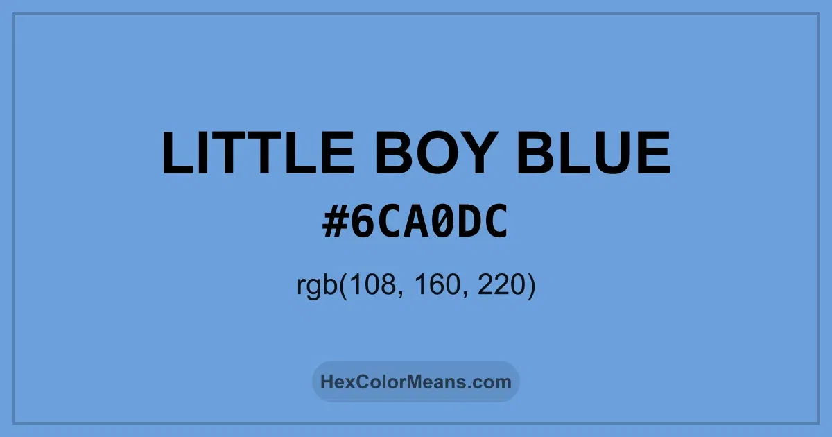 Clear image showing Little Boy Blue color swatch with hex value #6CA0DC and RGB value (108,160,220)
