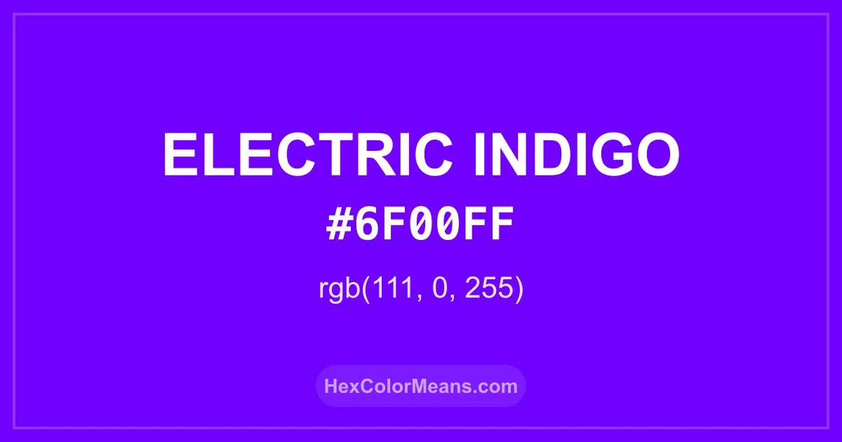 Clear image showing Electric Indigo color swatch with hex value #6F00FF and RGB value (111,0,255)