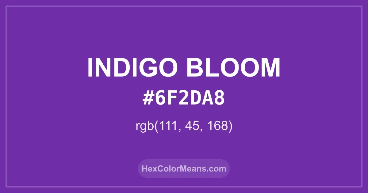 Clear image showing Indigo Bloom color swatch with hex value #6F2DA8 and RGB value (111,45,168)