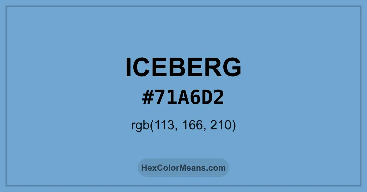 Clear image showing Iceberg color swatch with hex value #71A6D2 and RGB value (113,166,210)