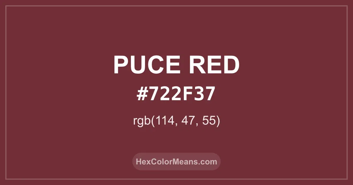 Clear image showing Puce Red color swatch with hex value #722F37 and RGB value (114,47,55)