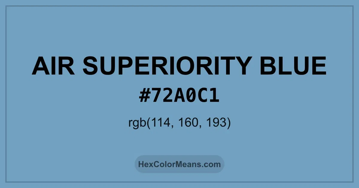 Clear image showing Air Superiority Blue color swatch with hex value #72A0C1 and RGB value (114,160,193)