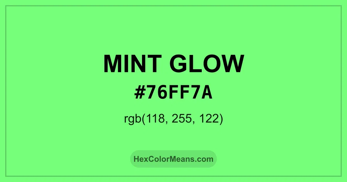 Clear image showing Mint Glow color swatch with hex value #76FF7A and RGB value (118,255,122)