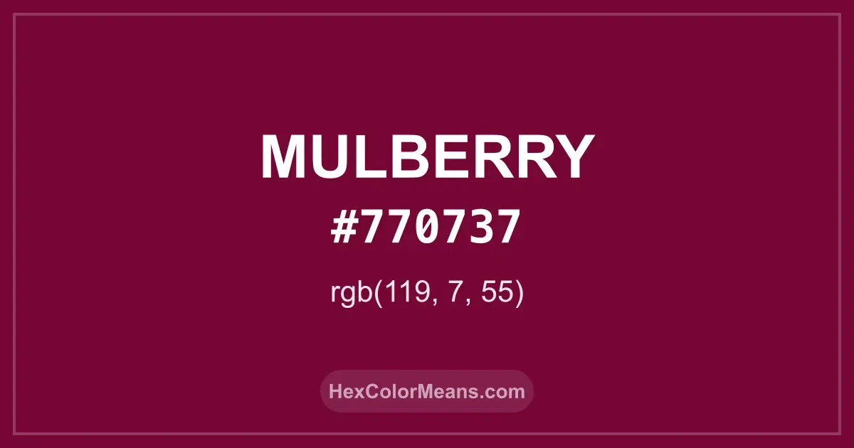 Clear image showing Mulberry color swatch with hex value #770737 and RGB value (119,7,55)