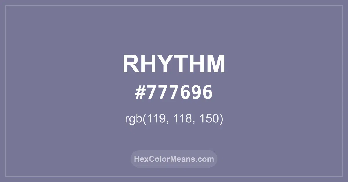 Clear image showing Rhythm color swatch with hex value #777696 and RGB value (119,118,150)