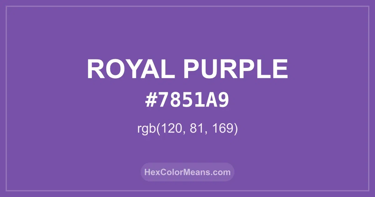 Clear image showing Royal Purple color swatch with hex value #7851A9 and RGB value (120,81,169)