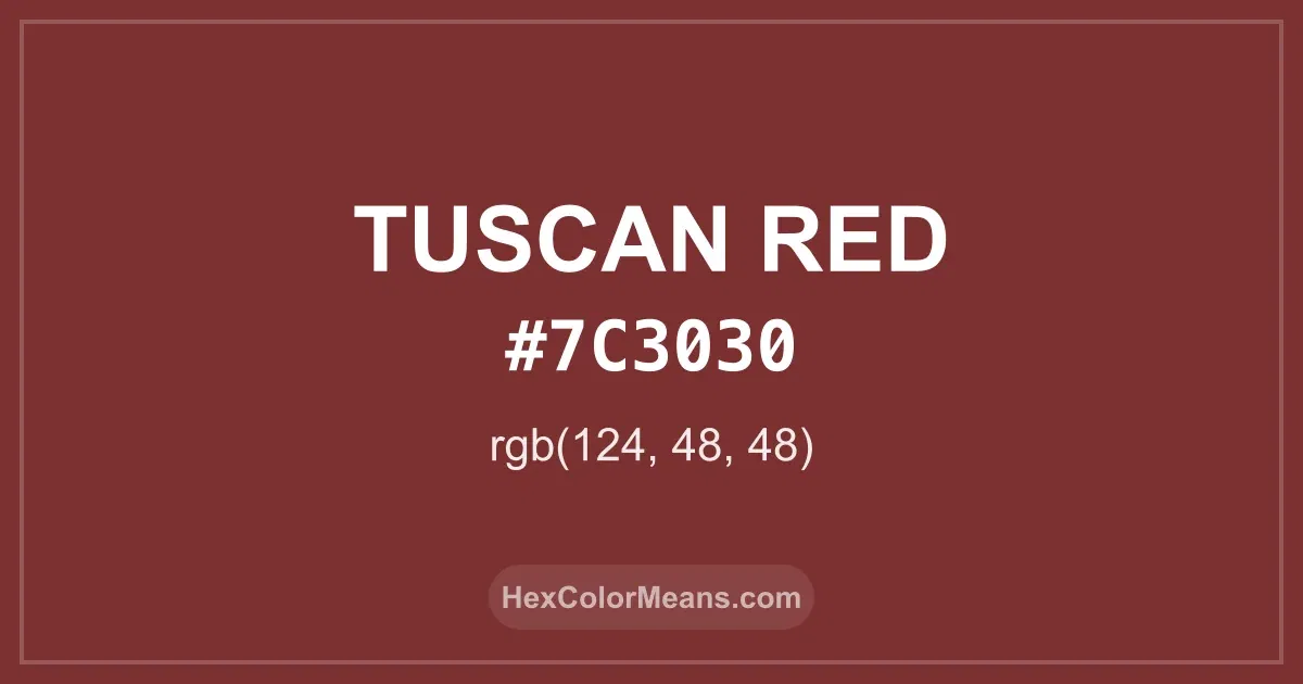 Clear image showing Tuscan Red color swatch with hex value #7C3030 and RGB value (124,48,48)