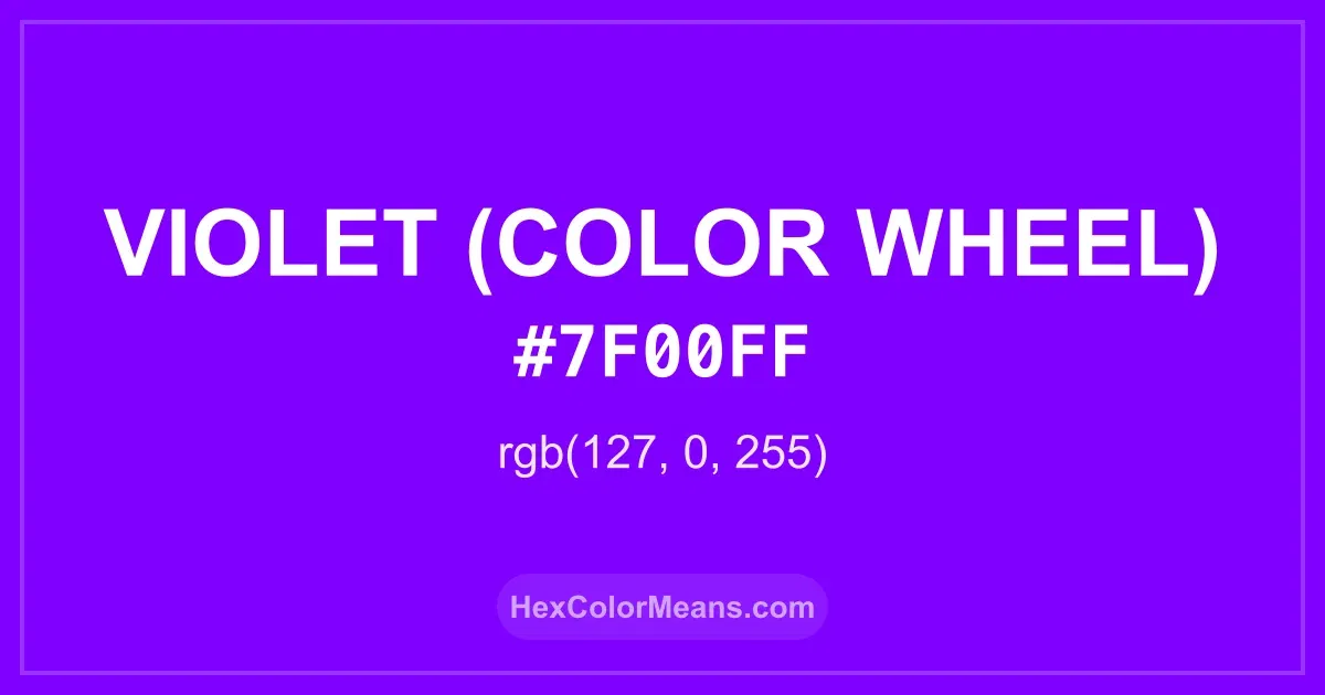 Clear image showing Violet (Color Wheel) color swatch with hex value #7F00FF and RGB value (127,0,255)