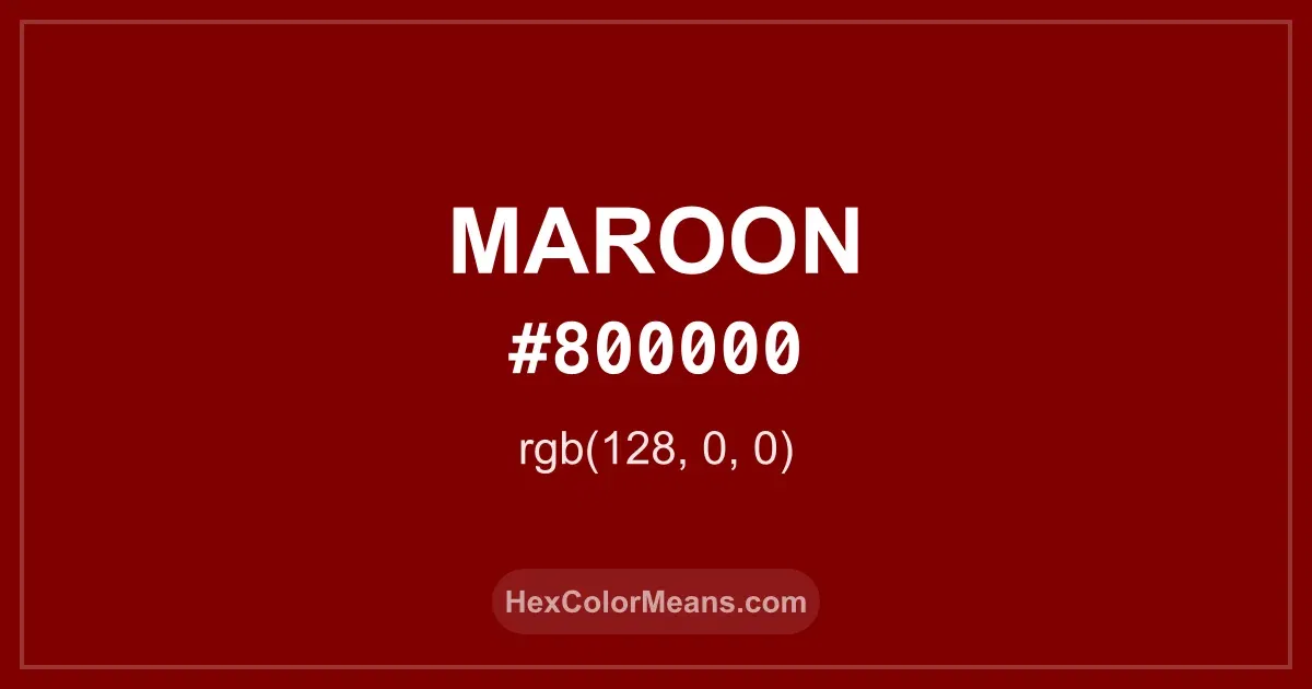 Clear image showing Maroon color swatch with hex value #800000 and RGB value (128,0,0)