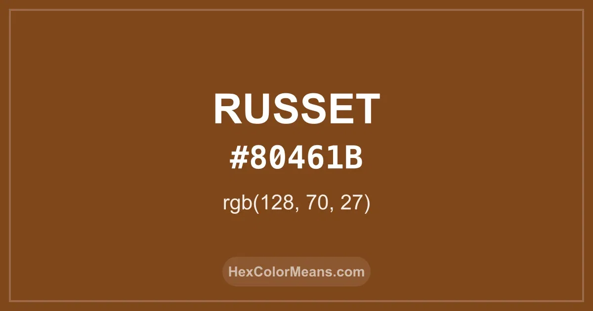 Clear image showing Russet color swatch with hex value #80461B and RGB value (128,70,27)