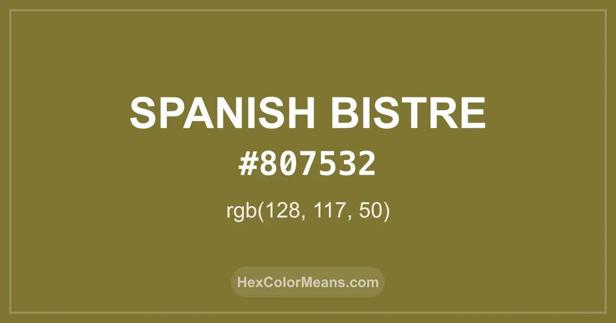 Clear image showing Spanish Bistre color swatch with hex value #807532 and RGB value (128,117,50)