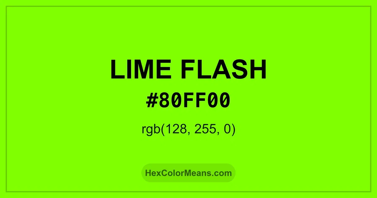 Clear image showing Lime Flash color swatch with hex value #80FF00 and RGB value (128,255,0)