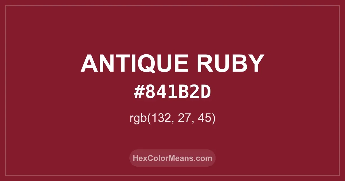 Clear image showing Antique Ruby color swatch with hex value #841B2D and RGB value (132,27,45)