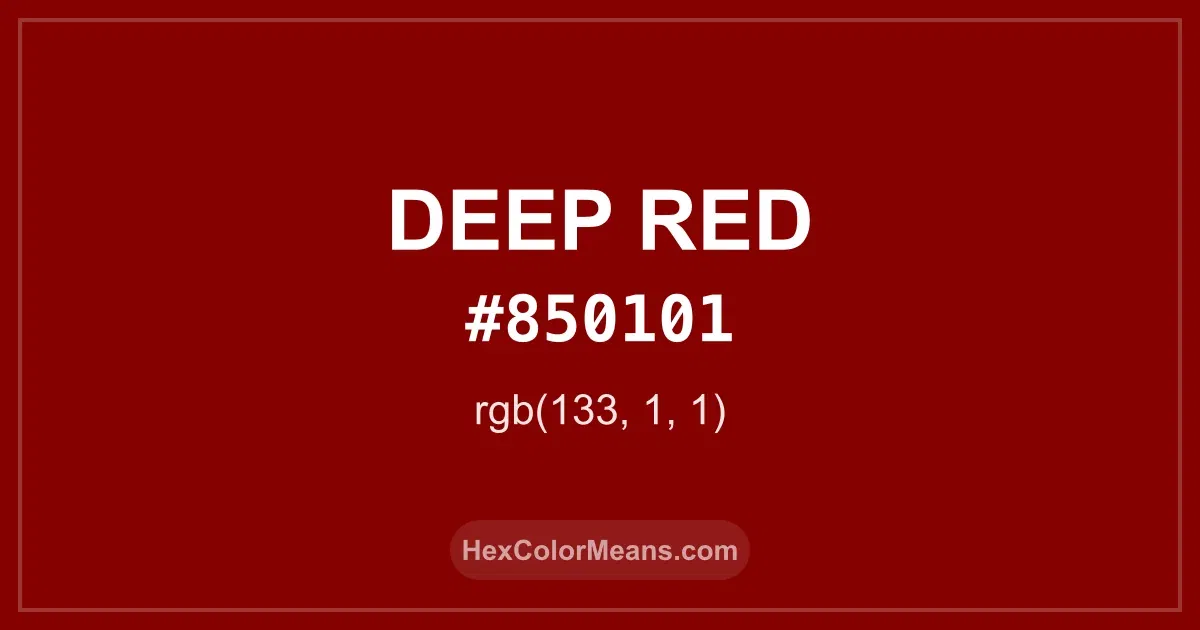 Clear image showing Deep Red color swatch with hex value #850101 and RGB value (133,1,1)