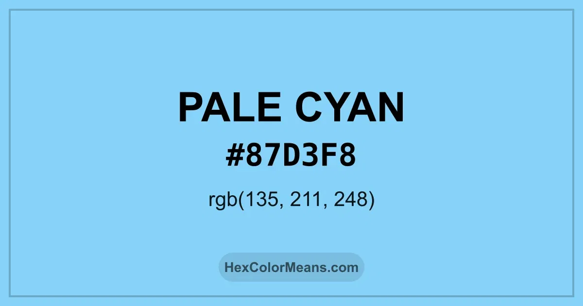 Clear image showing Pale Cyan color swatch with hex value #87D3F8 and RGB value (135,211,248)