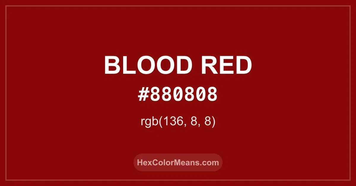 Clear image showing Blood Red color swatch with hex value #880808 and RGB value (136,8,8)