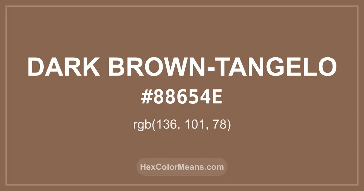 Clear image showing Dark Brown-Tangelo color swatch with hex value #88654E and RGB value (136,101,78)