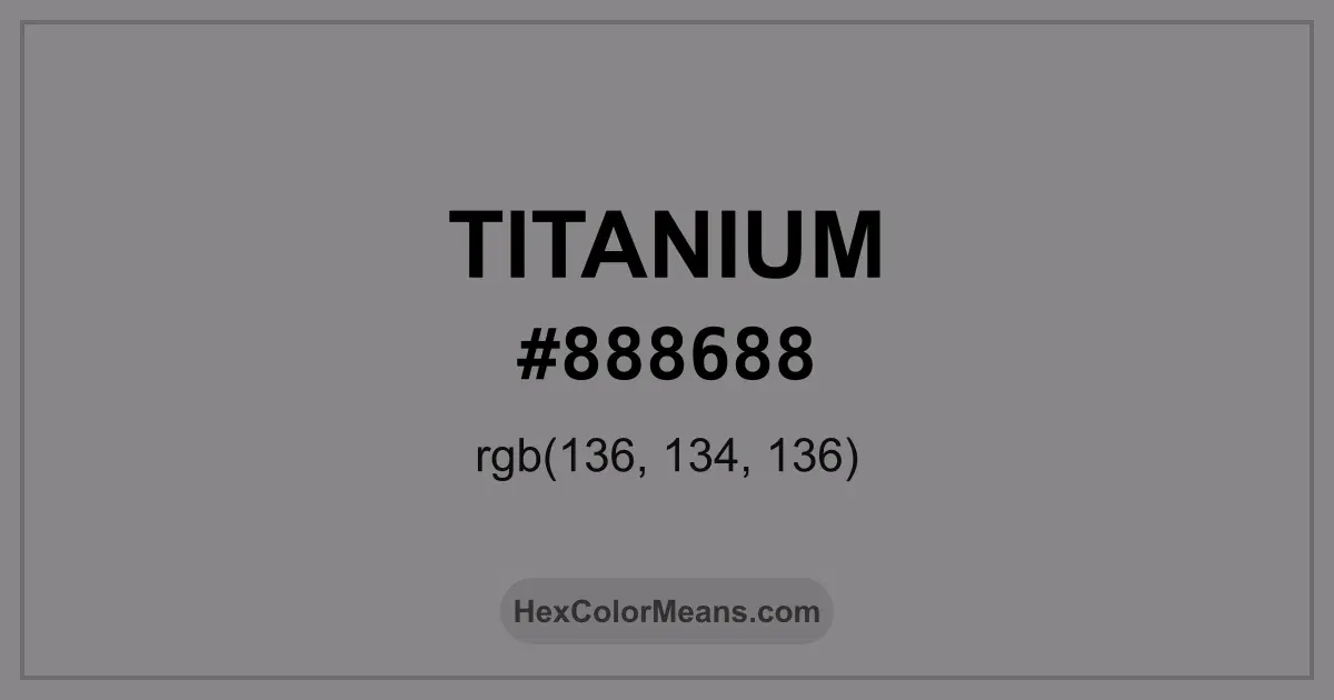 Clear image showing Titanium color swatch with hex value #888688 and RGB value (136,134,136)