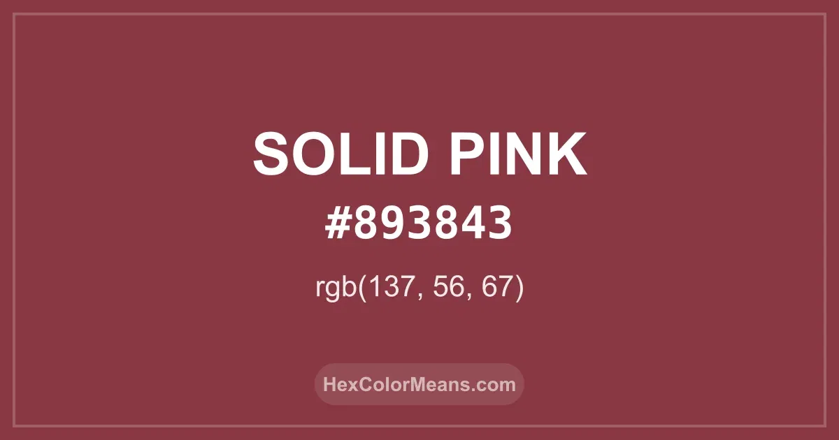 Clear image showing Solid Pink color swatch with hex value #893843 and RGB value (137,56,67)