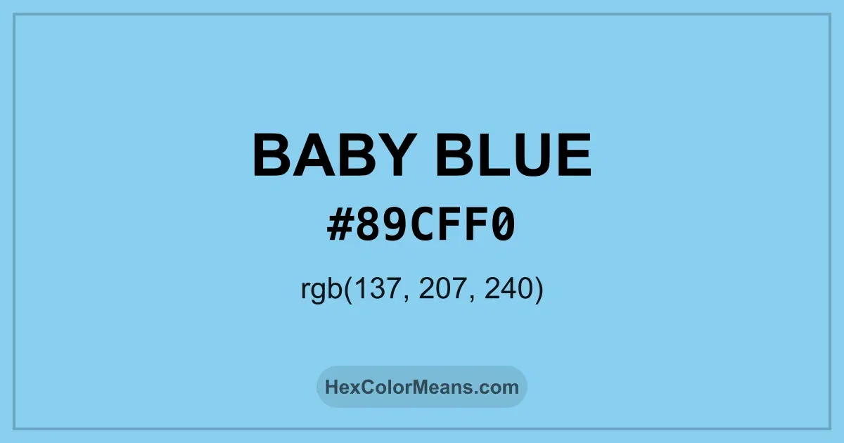 Clear image showing Baby Blue color swatch with hex value #89CFF0 and RGB value (137,207,240)