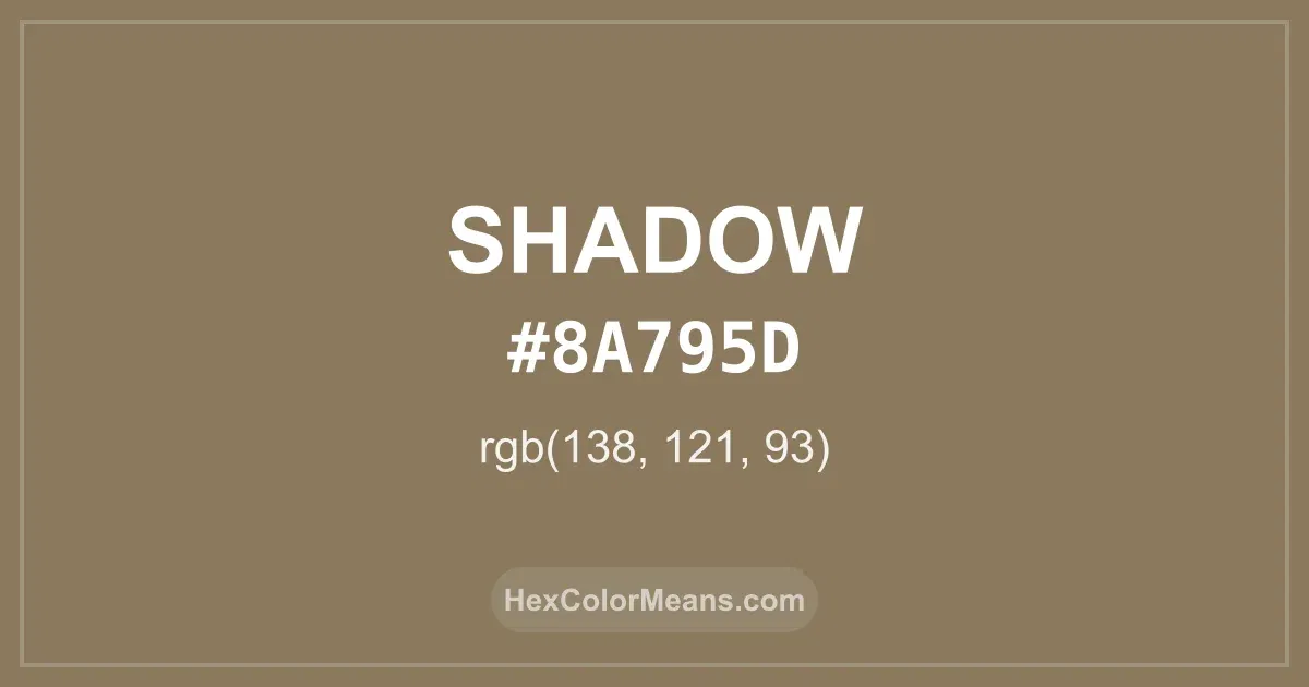 Clear image showing Shadow color swatch with hex value #8A795D and RGB value (138,121,93)