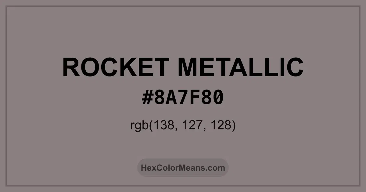 Clear image showing Rocket Metallic color swatch with hex value #8A7F80 and RGB value (138,127,128)
