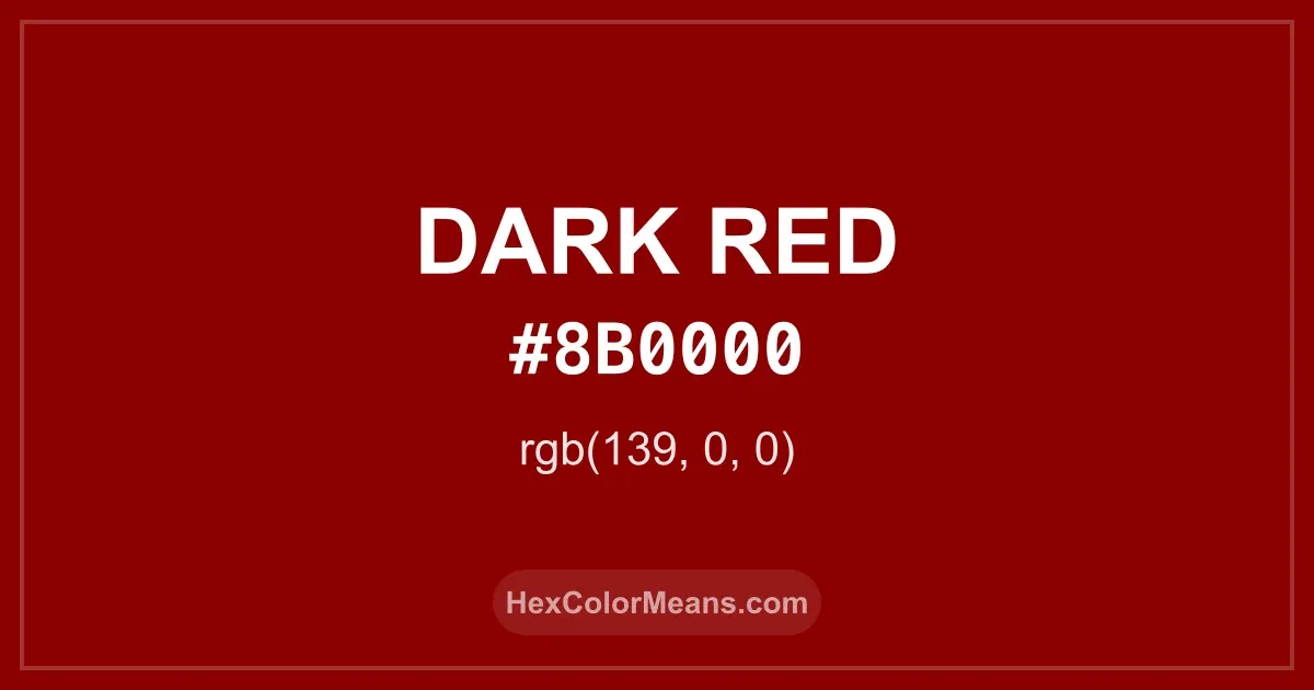 Clear image showing Dark Red color swatch with hex value #8B0000 and RGB value (139,0,0)
