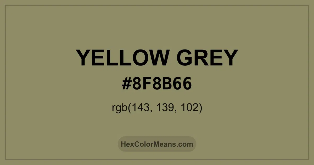 Clear image showing Yellow Grey color swatch with hex value #8F8B66 and RGB value (143,139,102)