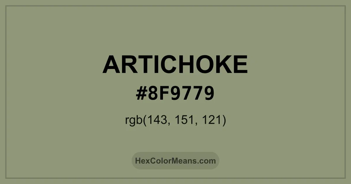 Clear image showing Artichoke color swatch with hex value #8F9779 and RGB value (143,151,121)