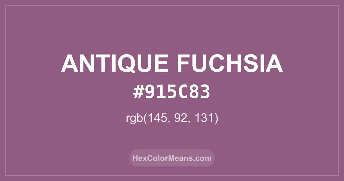 Clear image showing Antique Fuchsia color swatch with hex value #915C83 and RGB value (145,92,131)