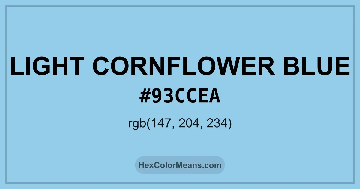 Clear image showing Light Cornflower Blue color swatch with hex value #93CCEA and RGB value (147,204,234)
