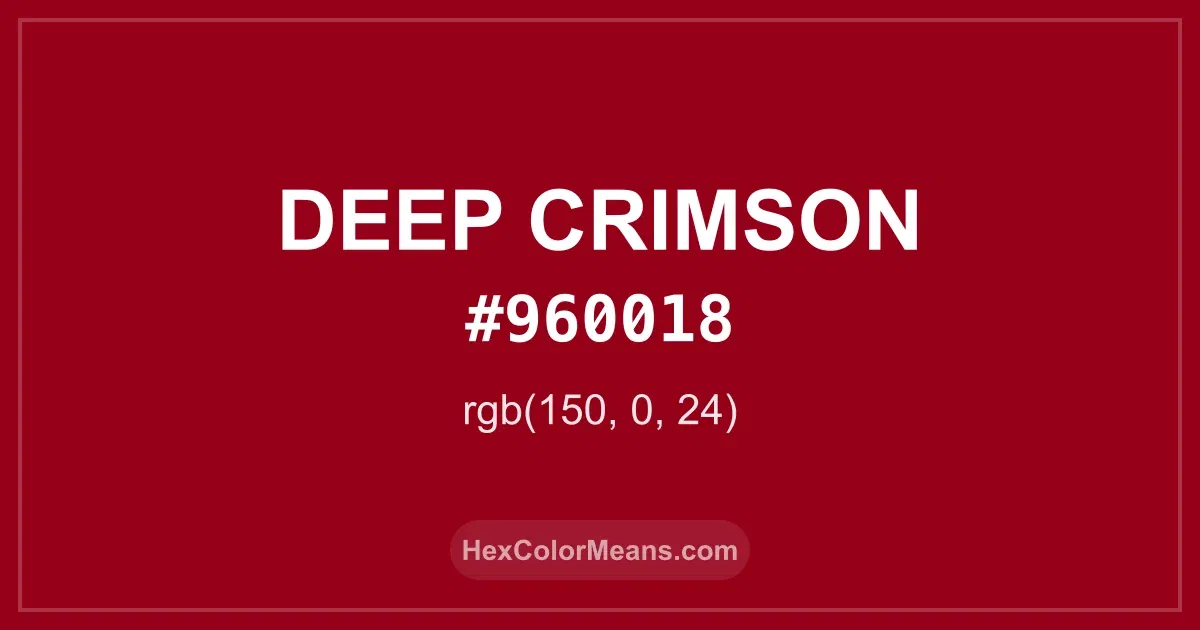 Clear image showing Deep Crimson color swatch with hex value #960018 and RGB value (150,0,24)