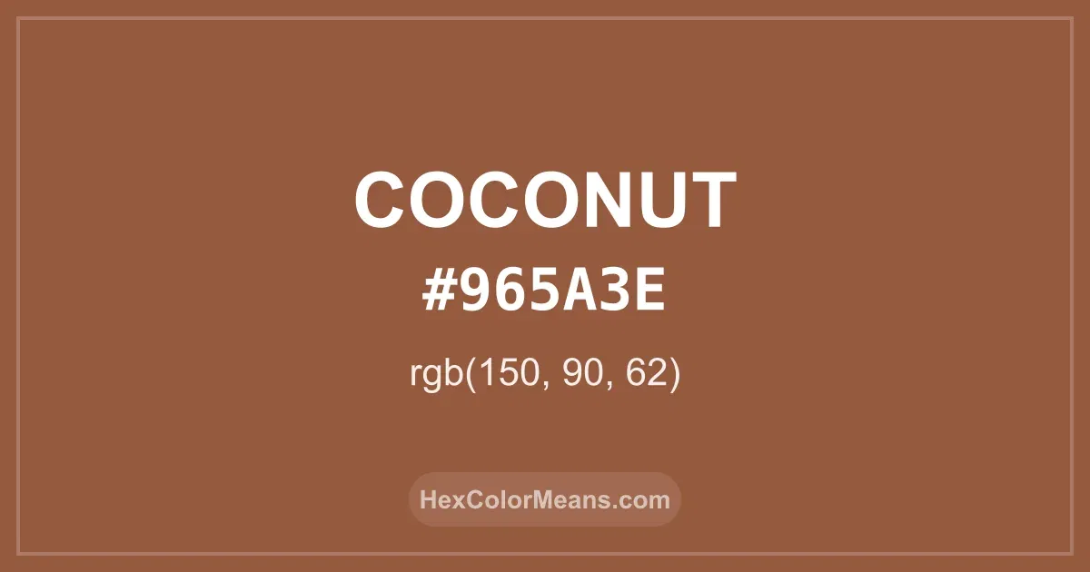 Clear image showing Coconut color swatch with hex value #965A3E and RGB value (150,90,62)
