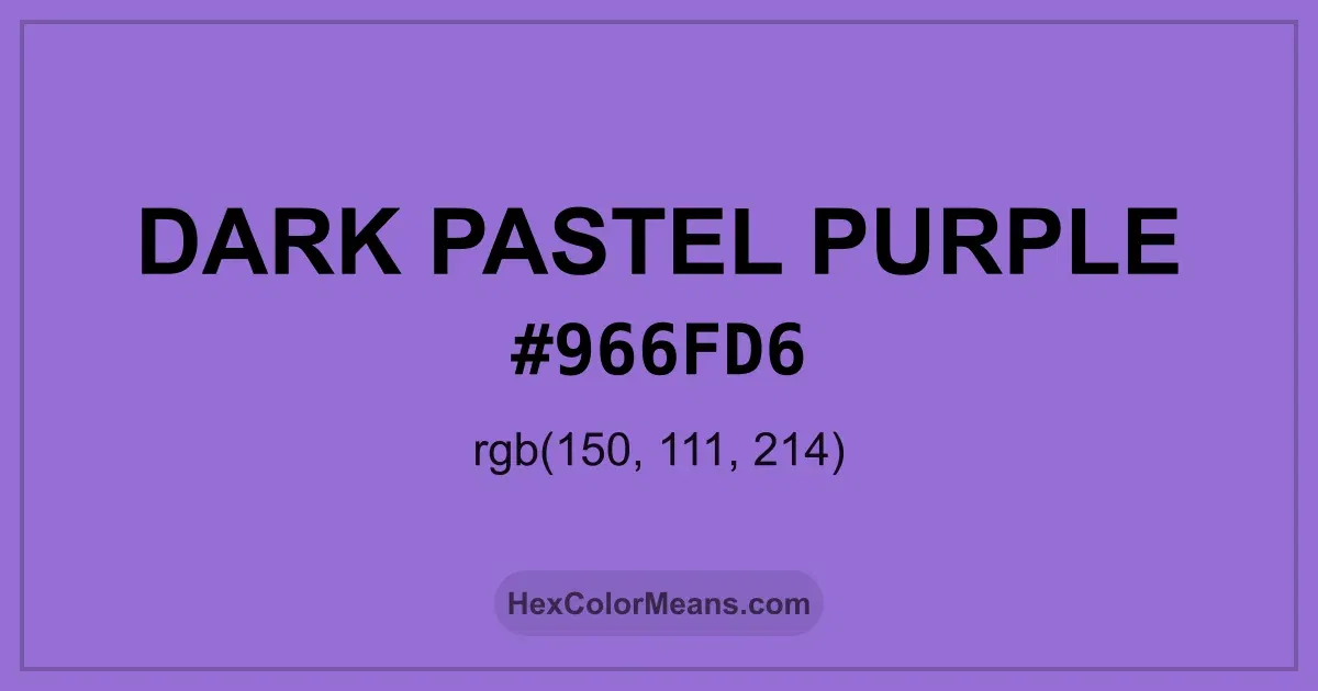Clear image showing Dark Pastel Purple color swatch with hex value #966FD6 and RGB value (150,111,214)