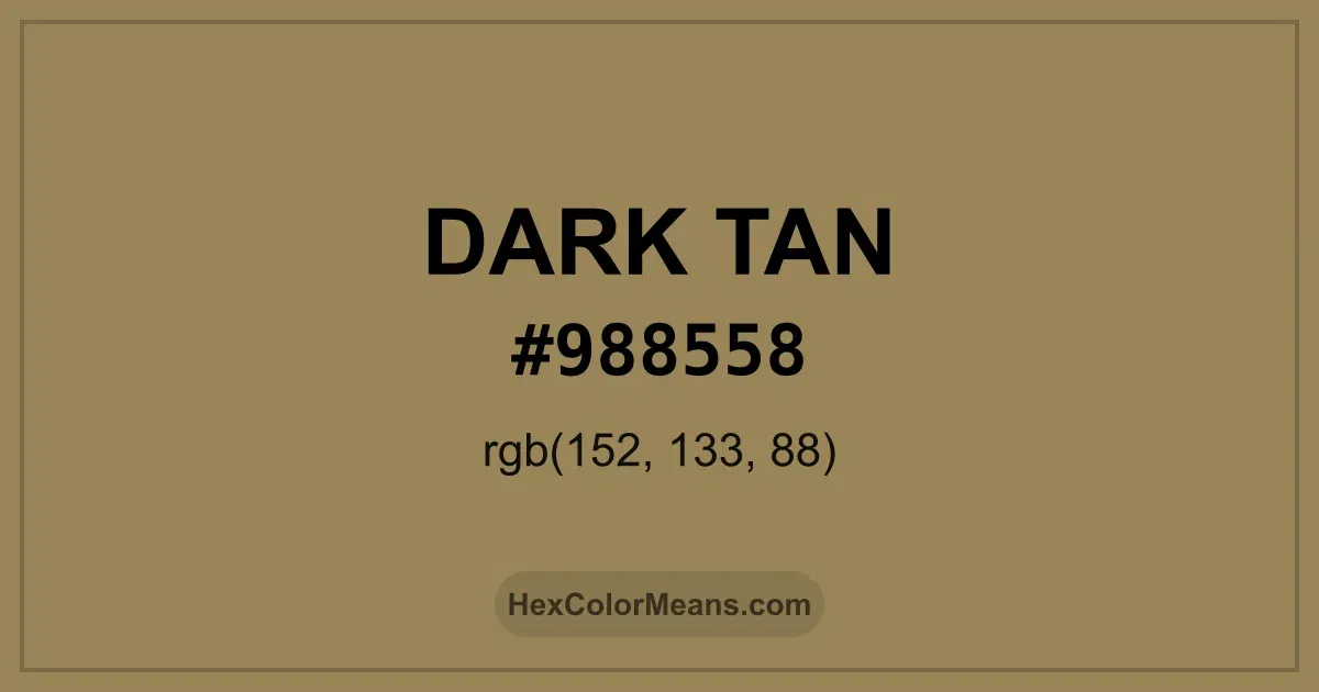 Clear image showing Dark Tan color swatch with hex value #988558 and RGB value (152,133,88)