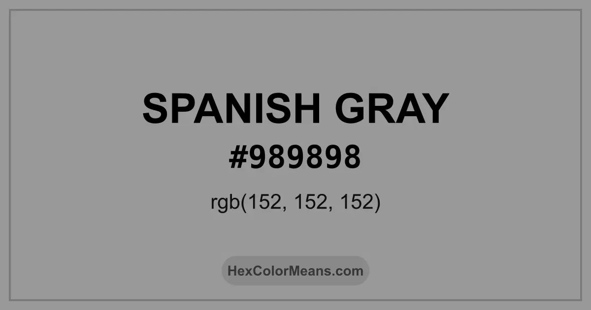 Clear image showing Spanish Gray color swatch with hex value #989898 and RGB value (152,152,152)