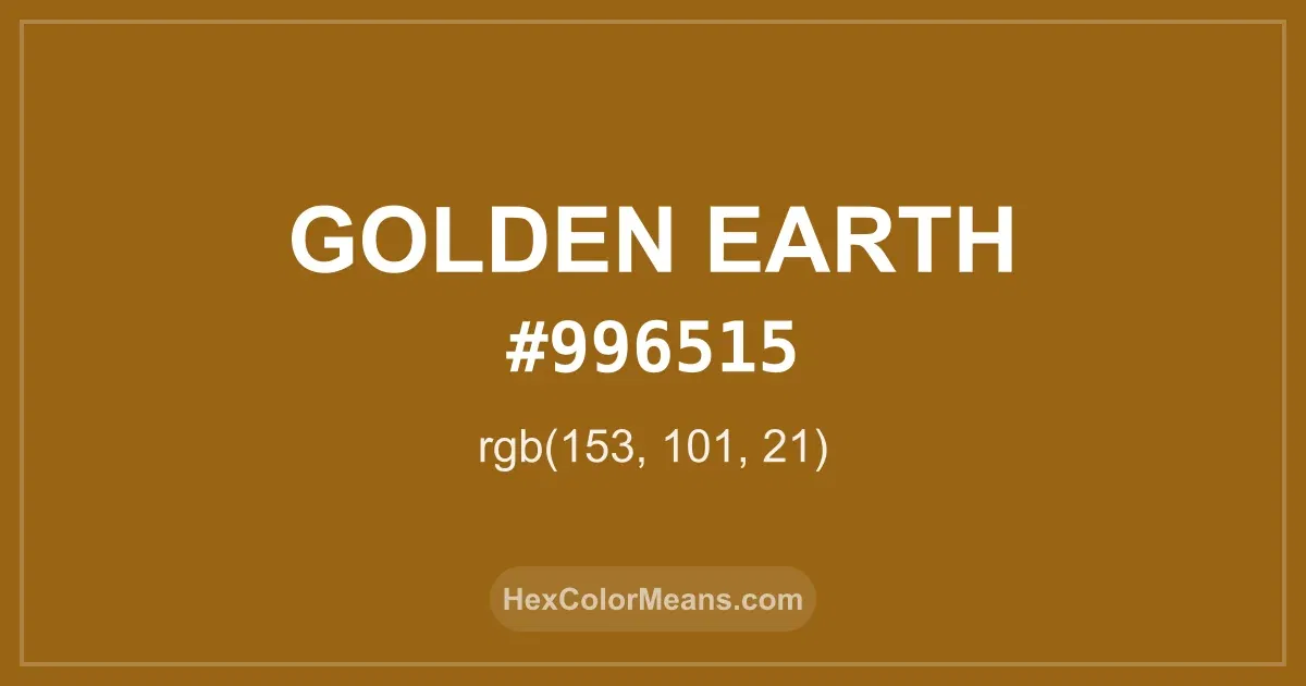 Clear image showing Golden Earth color swatch with hex value #996515 and RGB value (153,101,21)
