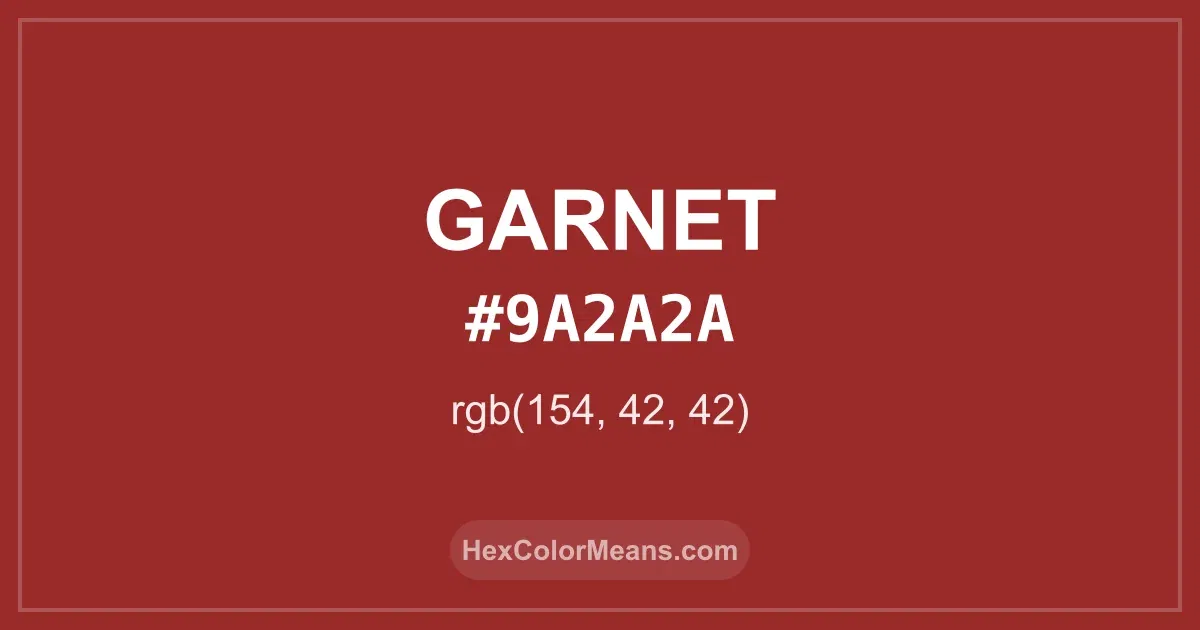 Clear image showing Garnet color swatch with hex value #9A2A2A and RGB value (154,42,42)