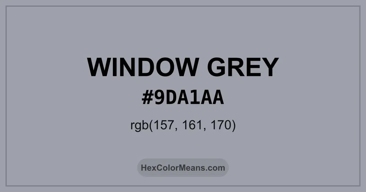 Clear image showing Window Grey color swatch with hex value #9DA1AA and RGB value (157,161,170)