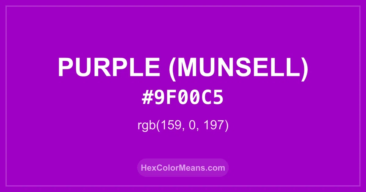 Clear image showing Purple (Munsell) color swatch with hex value #9F00C5 and RGB value (159,0,197)