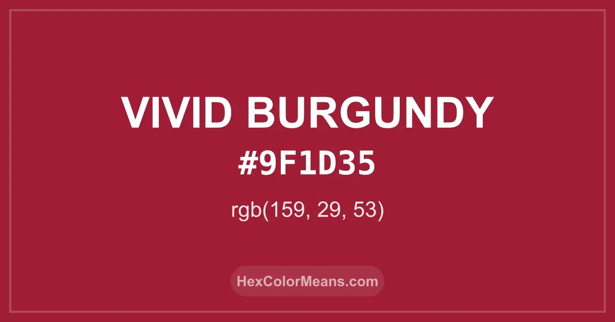 Clear image showing Vivid Burgundy color swatch with hex value #9F1D35 and RGB value (159,29,53)