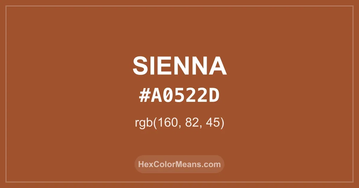 Clear image showing Sienna color swatch with hex value #A0522D and RGB value (160,82,45)