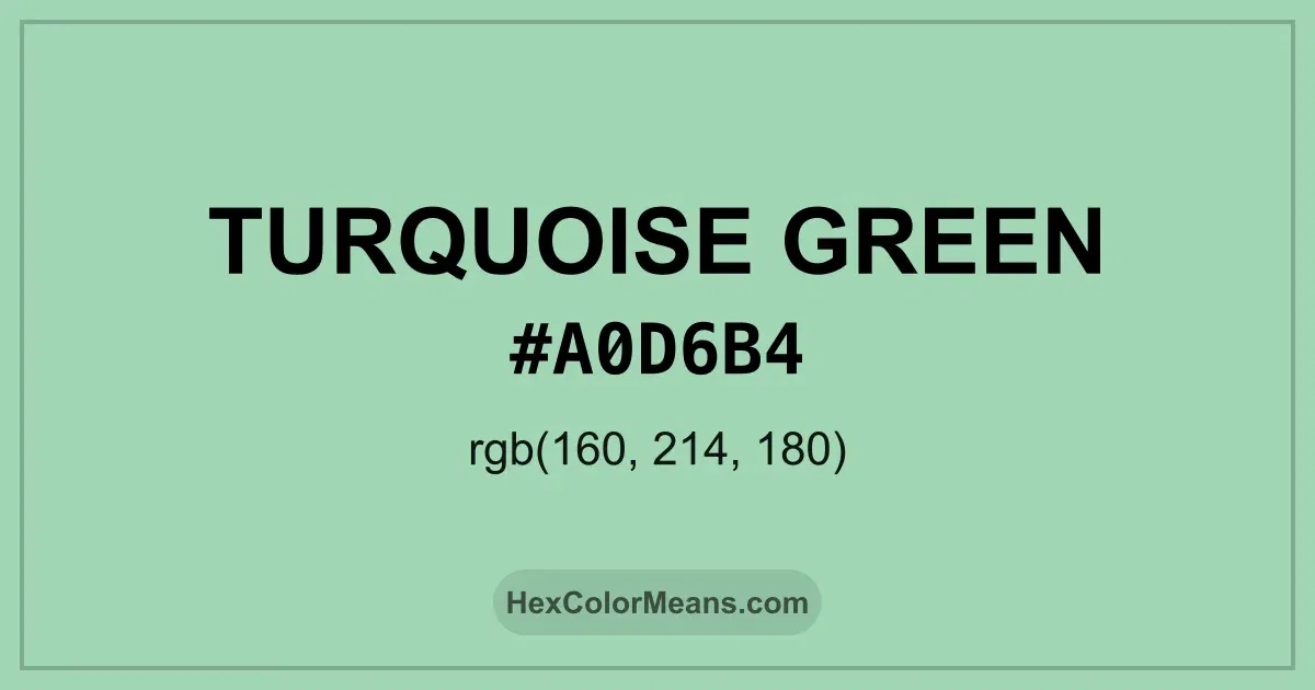 Clear image showing Turquoise Green color swatch with hex value #A0D6B4 and RGB value (160,214,180)