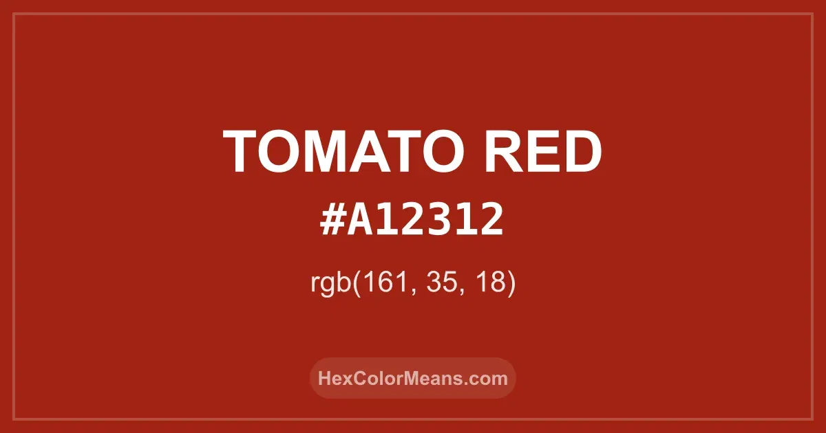 Clear image showing Tomato Red color swatch with hex value #A12312 and RGB value (161,35,18)