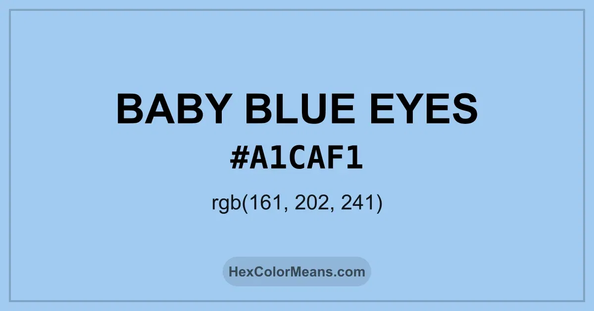 Clear image showing Baby Blue Eyes color swatch with hex value #A1CAF1 and RGB value (161,202,241)