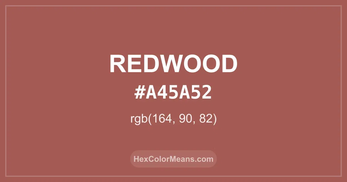Clear image showing Redwood color swatch with hex value #A45A52 and RGB value (164,90,82)