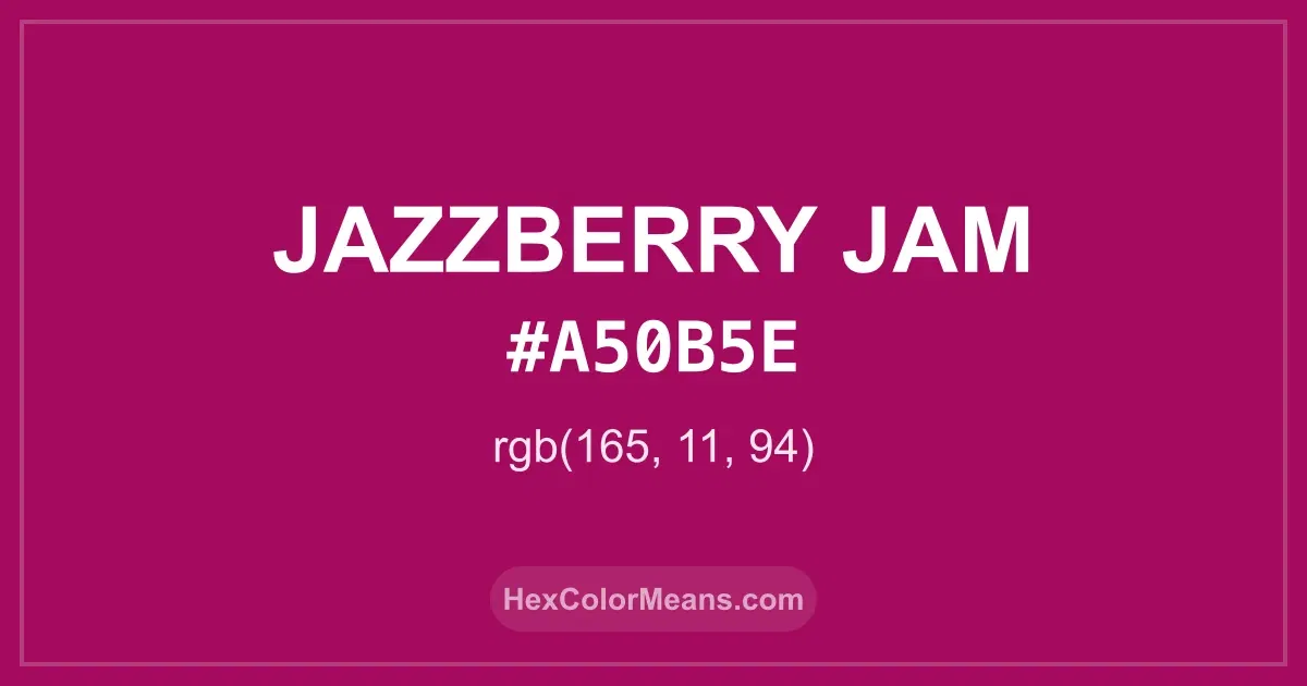 Clear image showing Jazzberry Jam color swatch with hex value #A50B5E and RGB value (165,11,94)