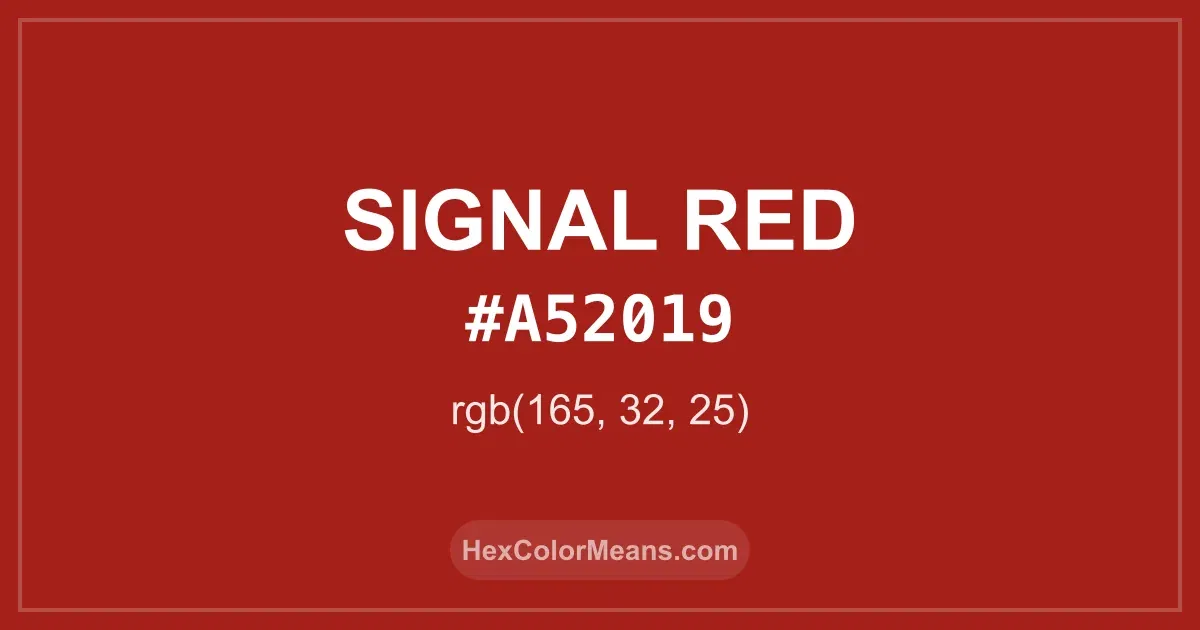 Clear image showing Signal Red color swatch with hex value #A52019 and RGB value (165,32,25)