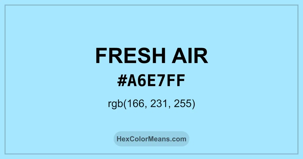 Clear image showing Fresh Air color swatch with hex value #A6E7FF and RGB value (166,231,255)