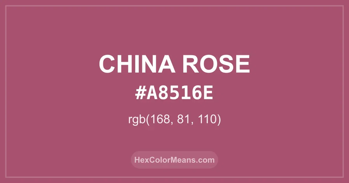 Clear image showing China Rose color swatch with hex value #A8516E and RGB value (168,81,110)
